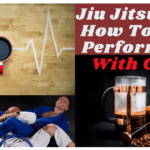 Consejos de Jiu Jitsu: Cómo aumentar el rendimiento con el café