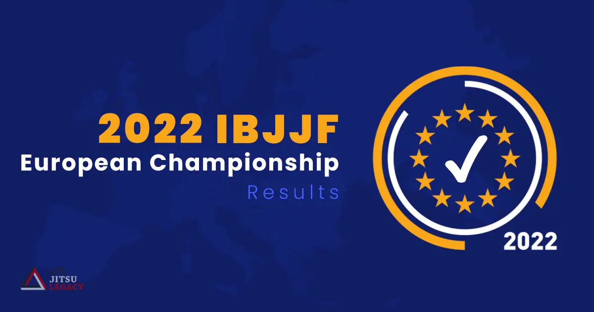 Resultados IBJJF Europeos 2022 |  El legado del jiu-jitsu