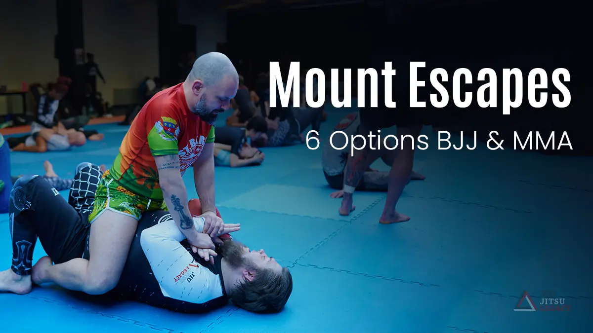 El arte de los escapes de montaña: 6 salidas simples para BJJ y MMA